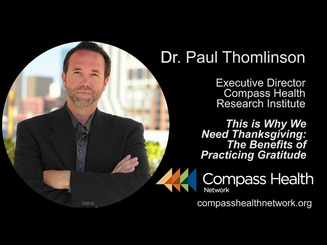 This is Why We Need Thanksgiving - Dr. Paul Thomlinson - Compass Health Network