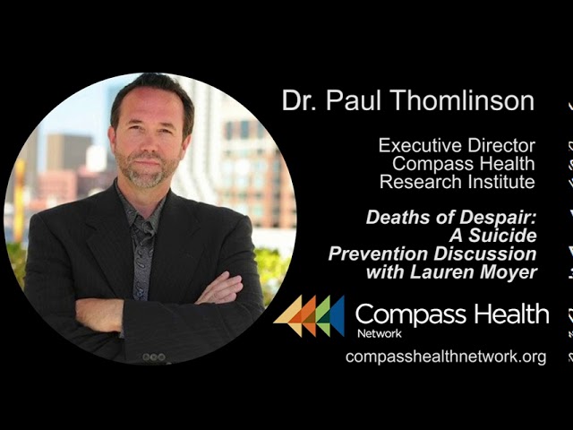 Preventing Deaths of Despair - Dr. Paul Thomlinson - Compass Health Network