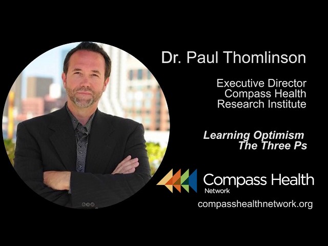 Learning Optimism - Dr. Paul Thomlinson - Compass Health Network